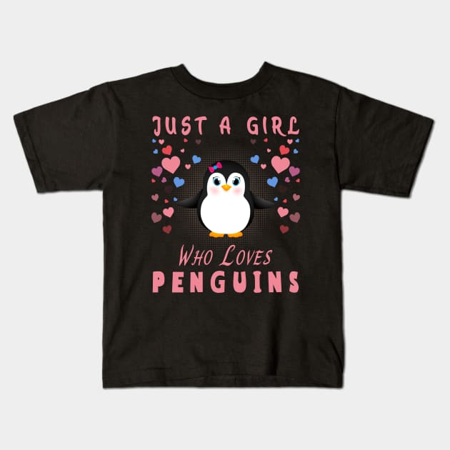 Just a Girl Who Loves Penguins Kids T-Shirt by nedjm